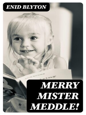 cover image of Merry Mister Meddle!